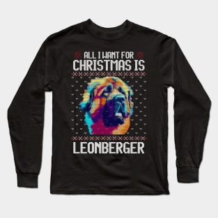 All I Want for Christmas is Leonberger - Christmas Gift for Dog Lover Long Sleeve T-Shirt